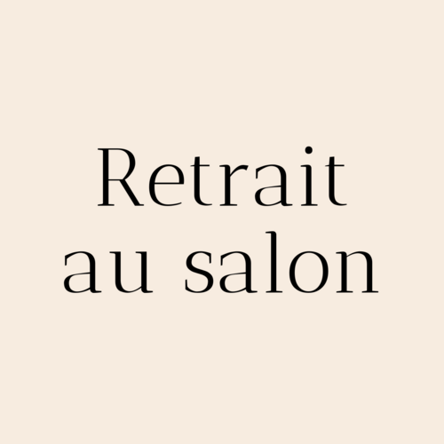 Retrait gratuit au salon