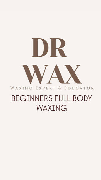 BEGINNERS WAXING MASTERCLASS £150 MON 23rd FEB 4pm 