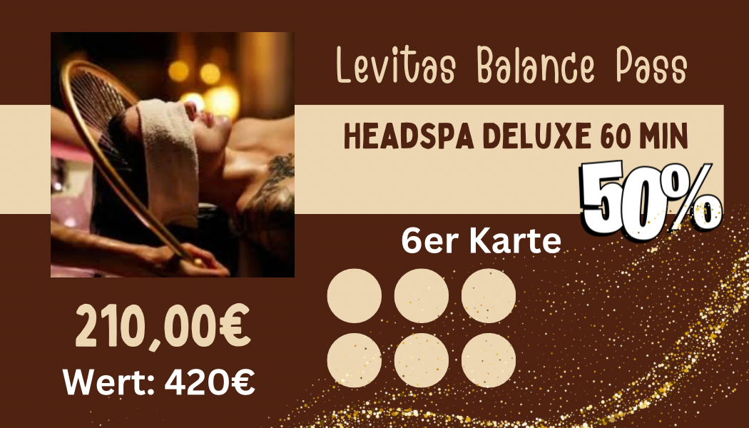 6 er Karte - Headspa Deluxe 60 min. 