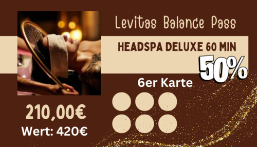 6 er Karte - Headspa Deluxe 60 min. 