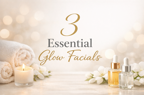 3 Essential Glow Facials