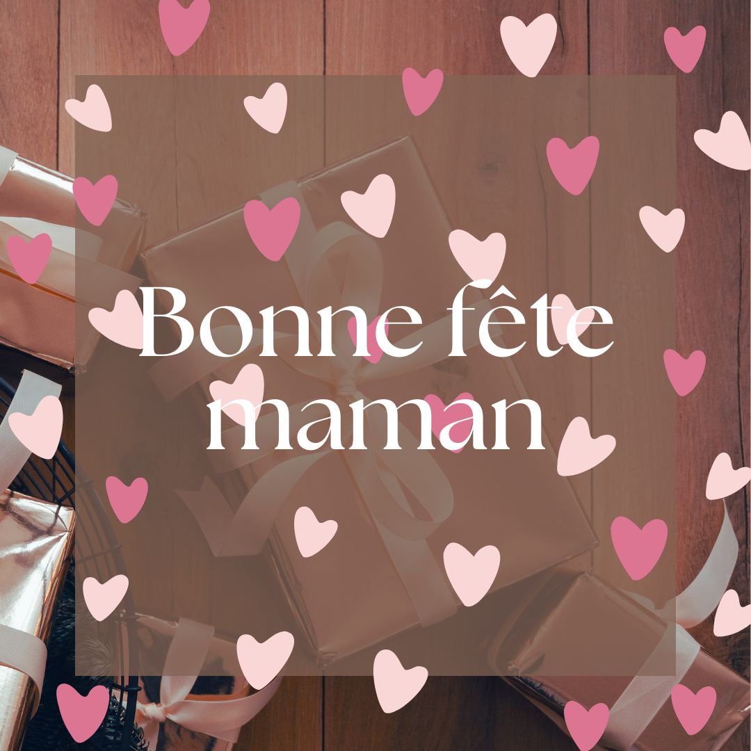 Bonne fête maman