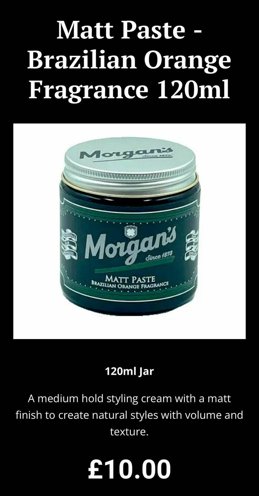 Morgan’s Matt paste