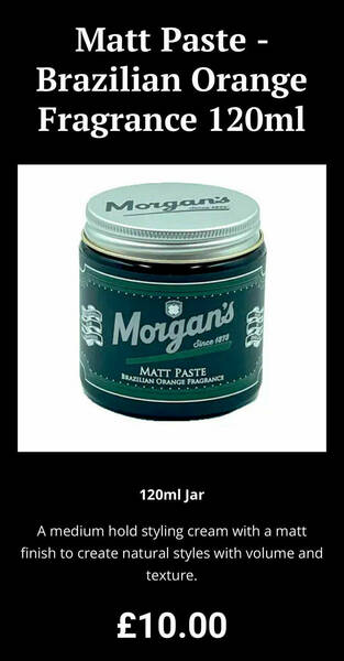 Morgan’s Matt paste