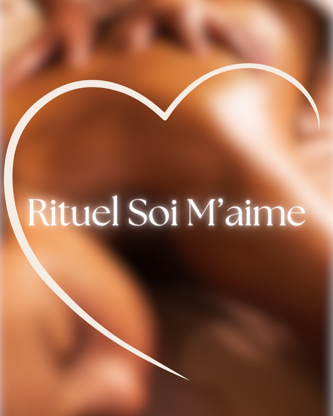 Rituel Soi M'aime 